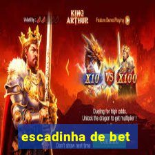 escadinha de bet